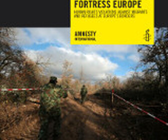 The human cost of Fortress Europe: human rights violations against migrants and refugees at Europe’s borders